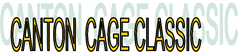 CANTON  CAGE CLASSIC