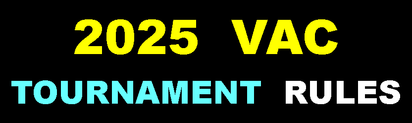 Text Box: 2025  VAC TOURNAMENT  RULES