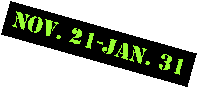 Text Box: NOV. 21-JAN. 31